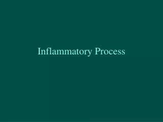 Inflammatory Process