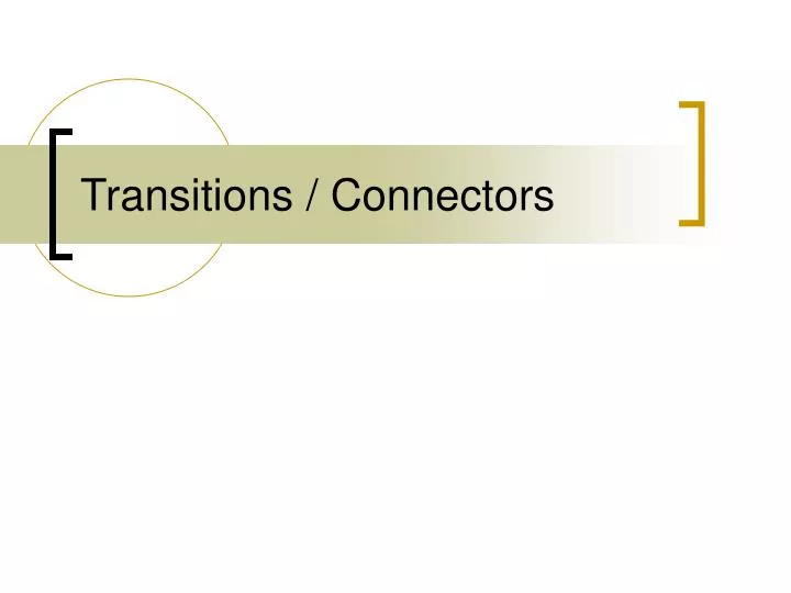 transitions connectors
