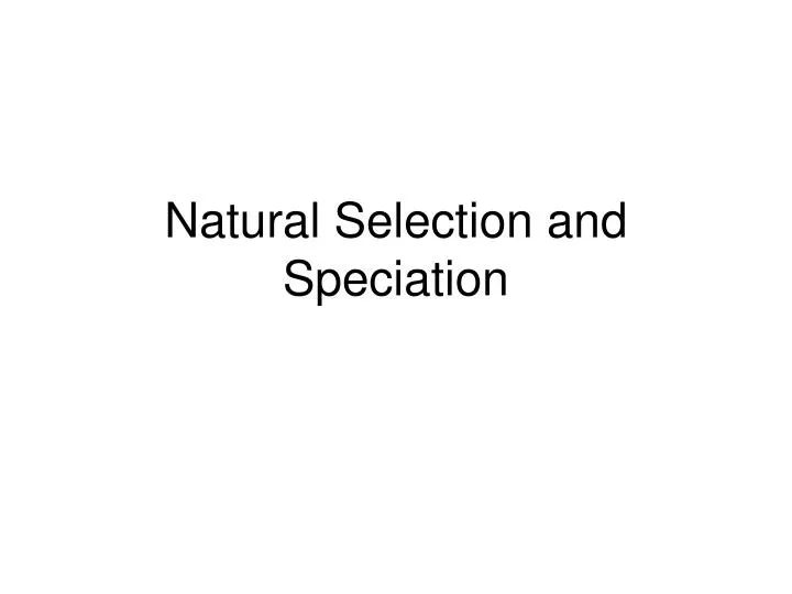 natural selection and speciation