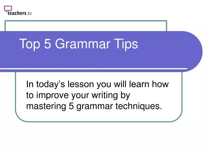 top 5 grammar tips
