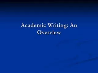 Academic Writing: An Overview