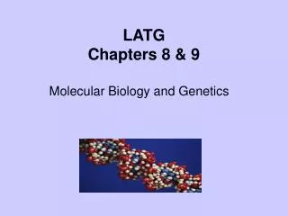 LATG Chapters 8 &amp; 9