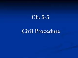 Ch. 5-3 Civil Procedure