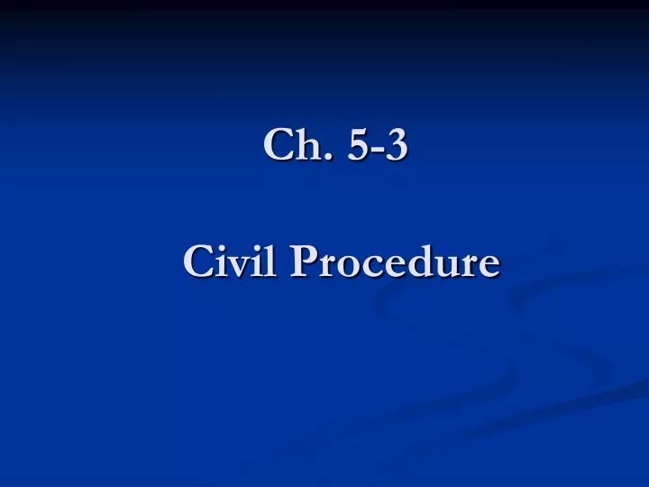 ch 5 3 civil procedure