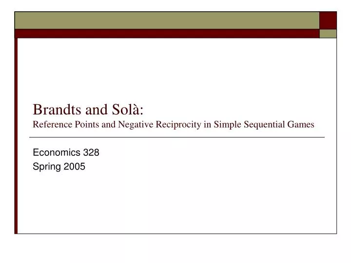 brandts and sol reference points and negative reciprocity in simple sequential games