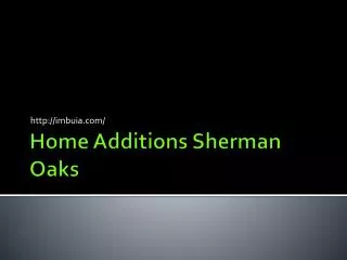 Home Additions Sherman Oaks CA