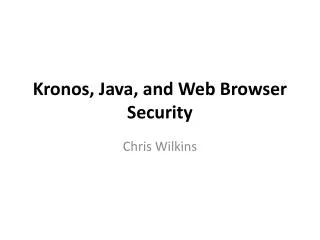 Kronos, Java, and Web Browser Security