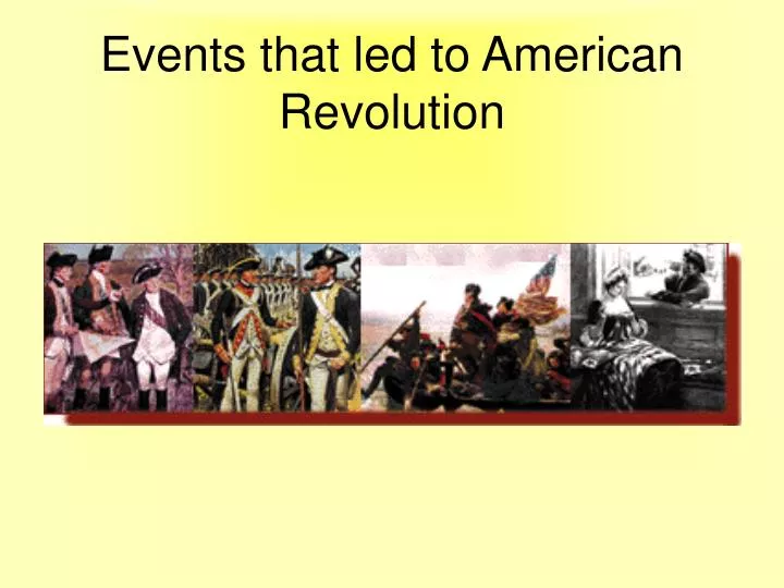 events that led to american revolution