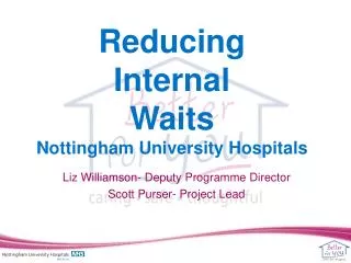 Reducing Internal Waits Nottingham University Hospitals