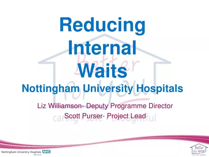 reducing internal waits nottingham university hospitals