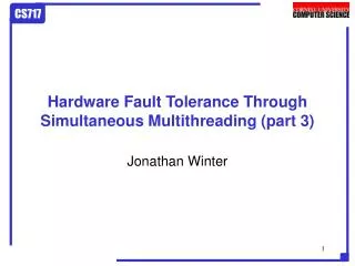 Hardware Fault Tolerance Through Simultaneous Multithreading (part 3)
