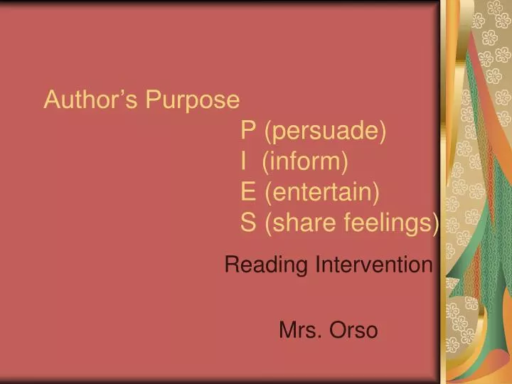 author s purpose p persuade i inform e entertain s share feelings