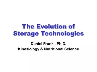 The Evolution of Storage Technologies