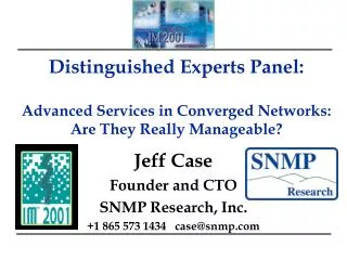 Distinguished Experts Panel: Advanced Services in Converged Networks: Are They Really Manageable?