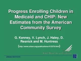Progress Enrolling Children in Medicaid and CHIP: New Estimates from the American Community Survey
