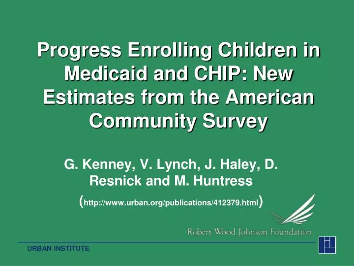 progress enrolling children in medicaid and chip new estimates from the american community survey
