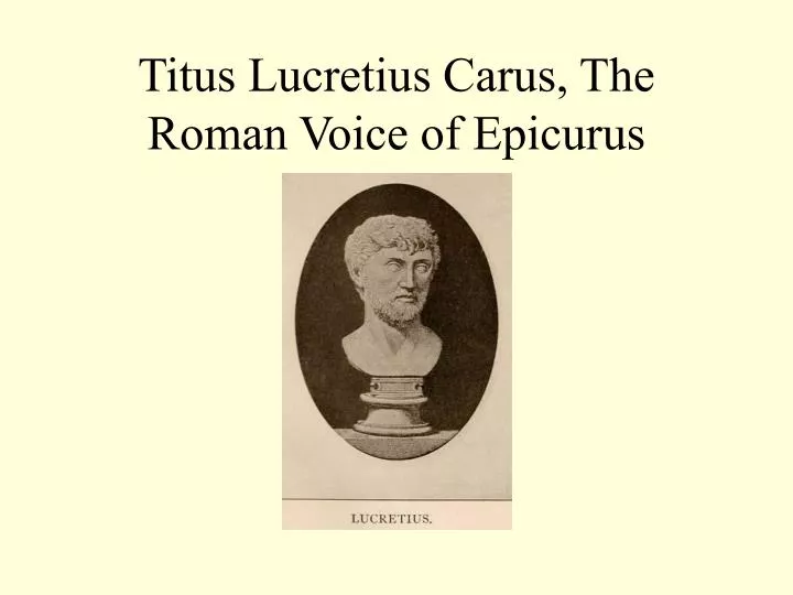 titus lucretius carus the roman voice of epicurus