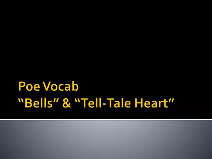 poe vocab bells tell tale heart