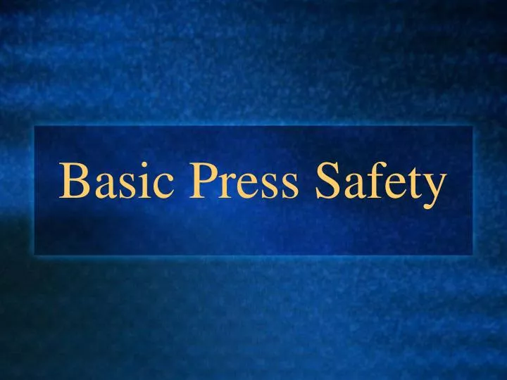 basic press safety