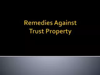 Remedies Against Trust Property