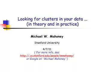 Looking for clusters in your data ... (in theory and in practice)