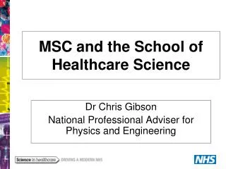 MSC and the School of Healthcare Science