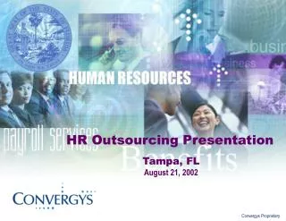 HR Outsourcing Presentation Tampa, FL August 21, 2002