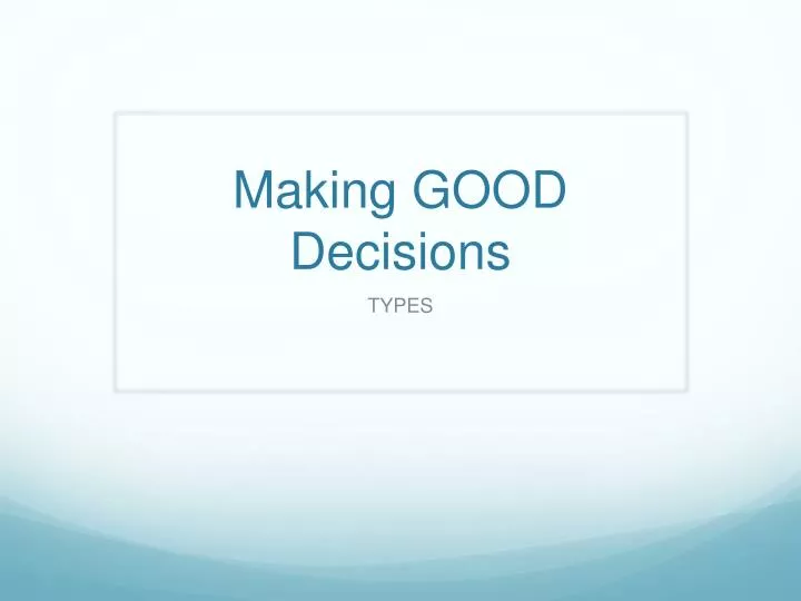 making good decisions