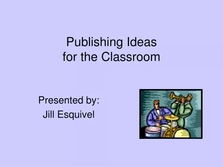 publishing ideas for the classroom