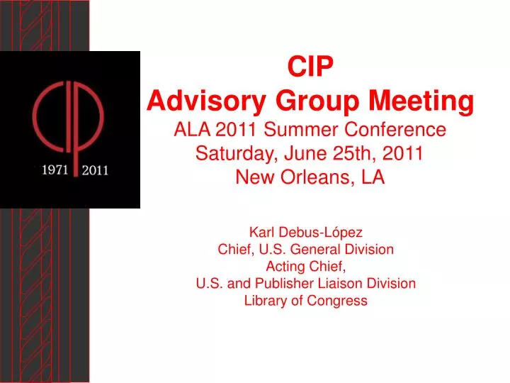 cip advisory group meeting ala 2011 summer conference saturday june 25th 2011 new orleans la