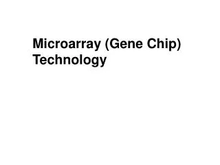 Microarray (Gene Chip) Technology