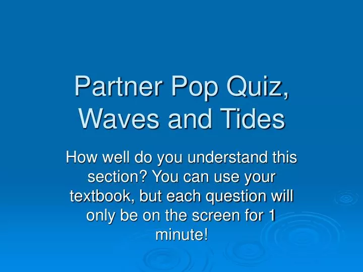 partner pop quiz waves and tides