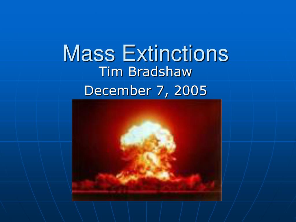 PPT - Mass Extinctions PowerPoint Presentation, free download - ID:6587948
