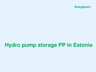 Hydro pump storage PP in Estonia