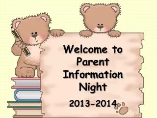 Welcome to Parent Information Night 2013-2014
