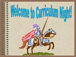 Welcome to Curriculum Night!