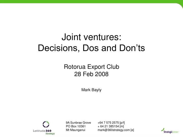 joint ventures decisions dos and don ts rotorua export club 28 feb 2008 mark bayly