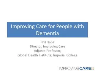 Improving Care for People with Dementia