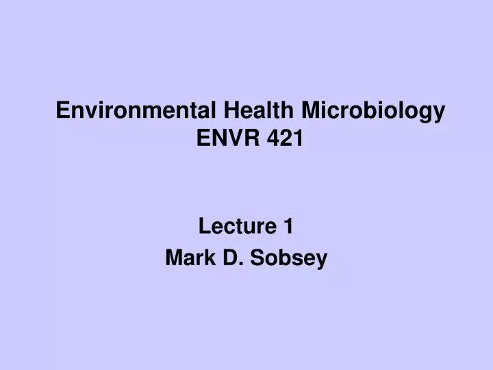 environmental health microbiology envr 421