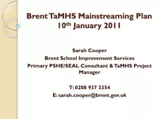 Brent TaMHS Mainstreaming Plan 10 th January 2011