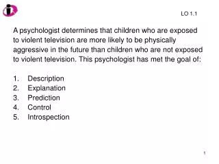 A psychologist determines that children who are exposed