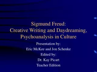 Sigmund Freud: Creative Writing and Daydreaming, Psychoanalysis in Culture