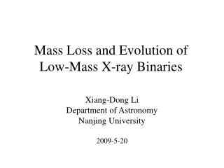 Mass Loss and Evolution of Low-Mass X-ray Binaries