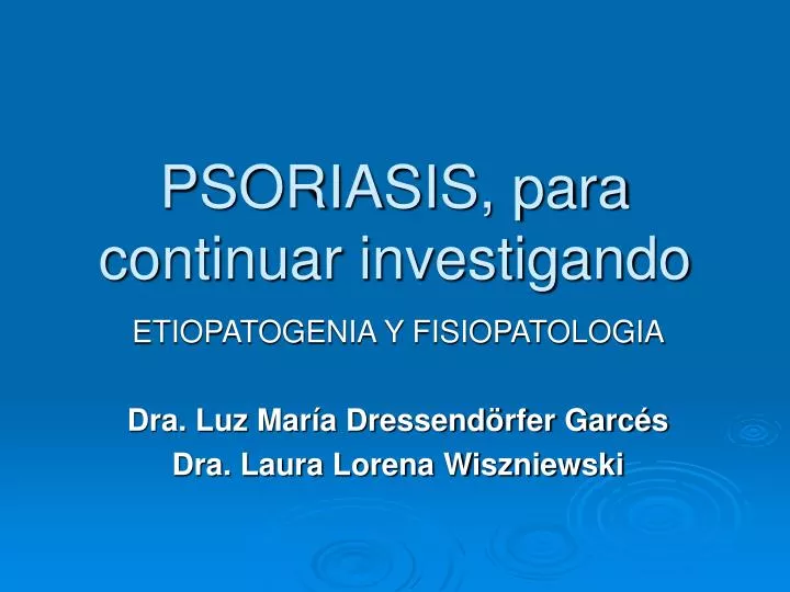 psoriasis para continuar investigando