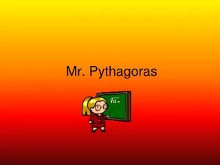 Mr. Pythagoras