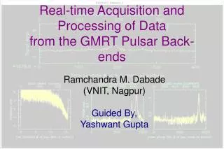 Real-time Acquisition and Processing of Data from the GMRT Pulsar Back-ends