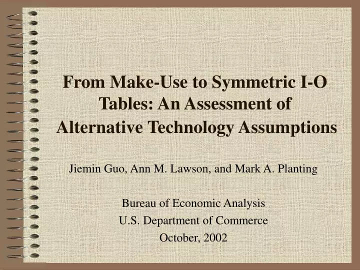 from make use to symmetric i o tables an assessment of alternative technology assumptions