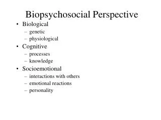 Biopsychosocial Perspective