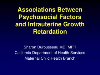 Associations Between Psychosocial Factors and Intrauterine Growth Retardation