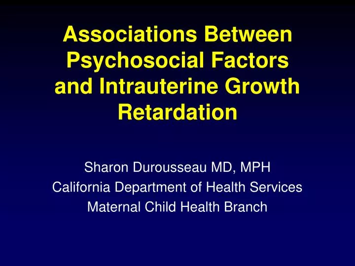 associations between psychosocial factors and intrauterine growth retardation